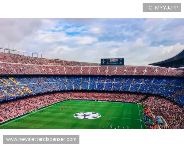 巴萨欧冠赛场受阻问题被彻底放大，阶段性走势面临制约