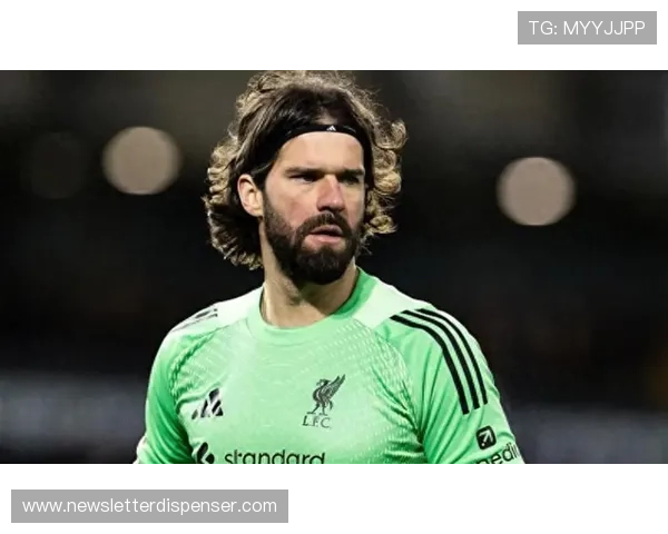 阿利松：欧冠与英超等五项大赛荣誉解析