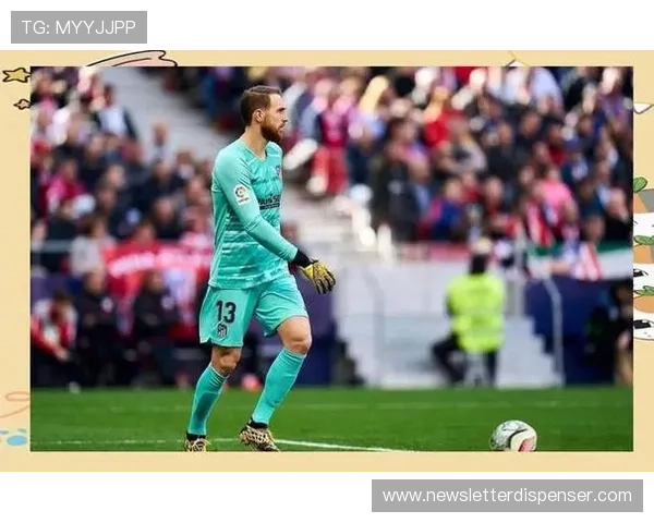 奥布拉克与库尔图瓦:门线反应与身高覆盖对比分析 奥布拉克与库尔图瓦:门线反应与身高覆盖对比分析